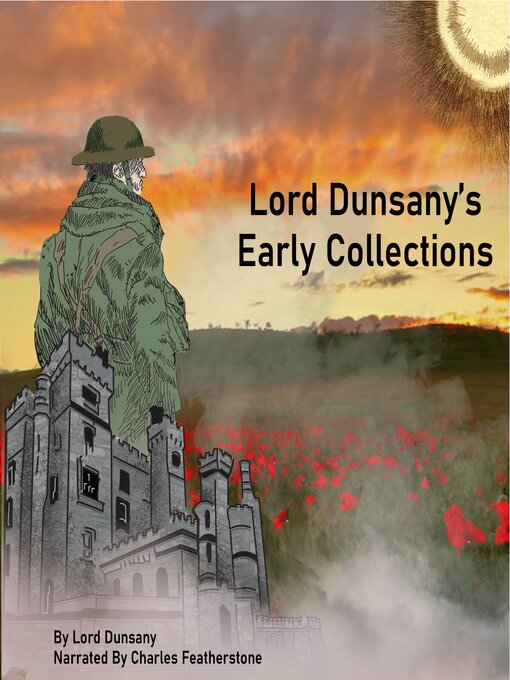 Title details for Lord Dunsany's Early Collections by Lord Dunsany - Wait list